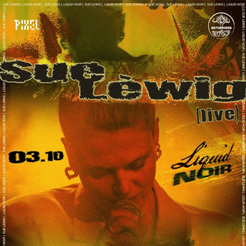 LUCID NOIR: SUE LÉWIG (live)