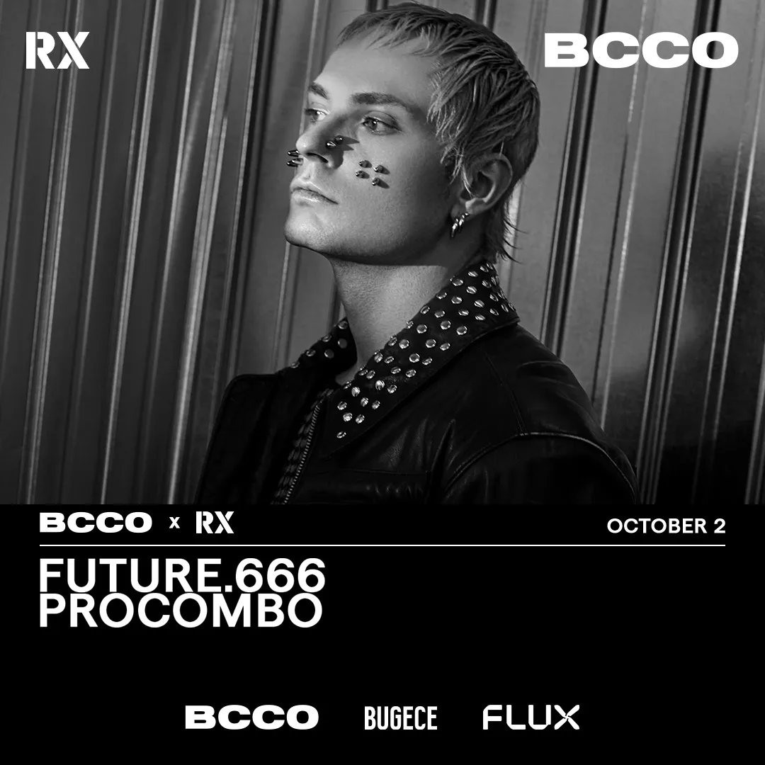 BCCO x RX: future.666 @ Flux Istanbul